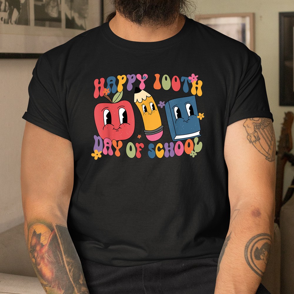 Happy 100th Day Of School Funny Student Teacher Shirt Happy 100th Day Of School Funny Student Teacher Shirt