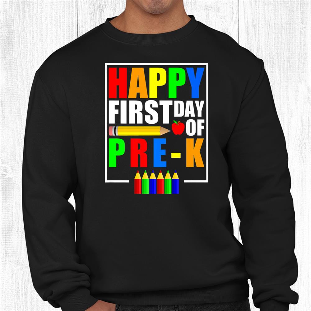 Happy First Day Of Pre K Design 2021 For Teachers Funny Prek Shirt Happy First Day Of Pre K Design 2021 For Teachers Funny Prek Shirt