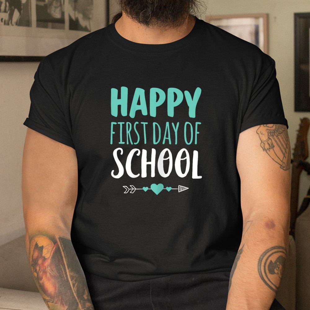 Happy First Day Of School T Shirt Teacher Student Arrow Cute Shirt Happy First Day Of School T Shirt Teacher Student Arrow Cute Shirt