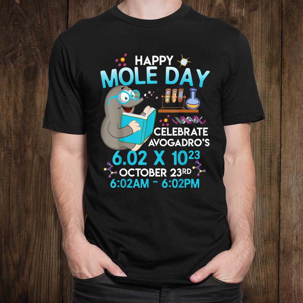 Happy Mole Day October3rd Chemistry Teacher Student Shirt Happy Mole Day October3rd Chemistry Teacher Student Shirt