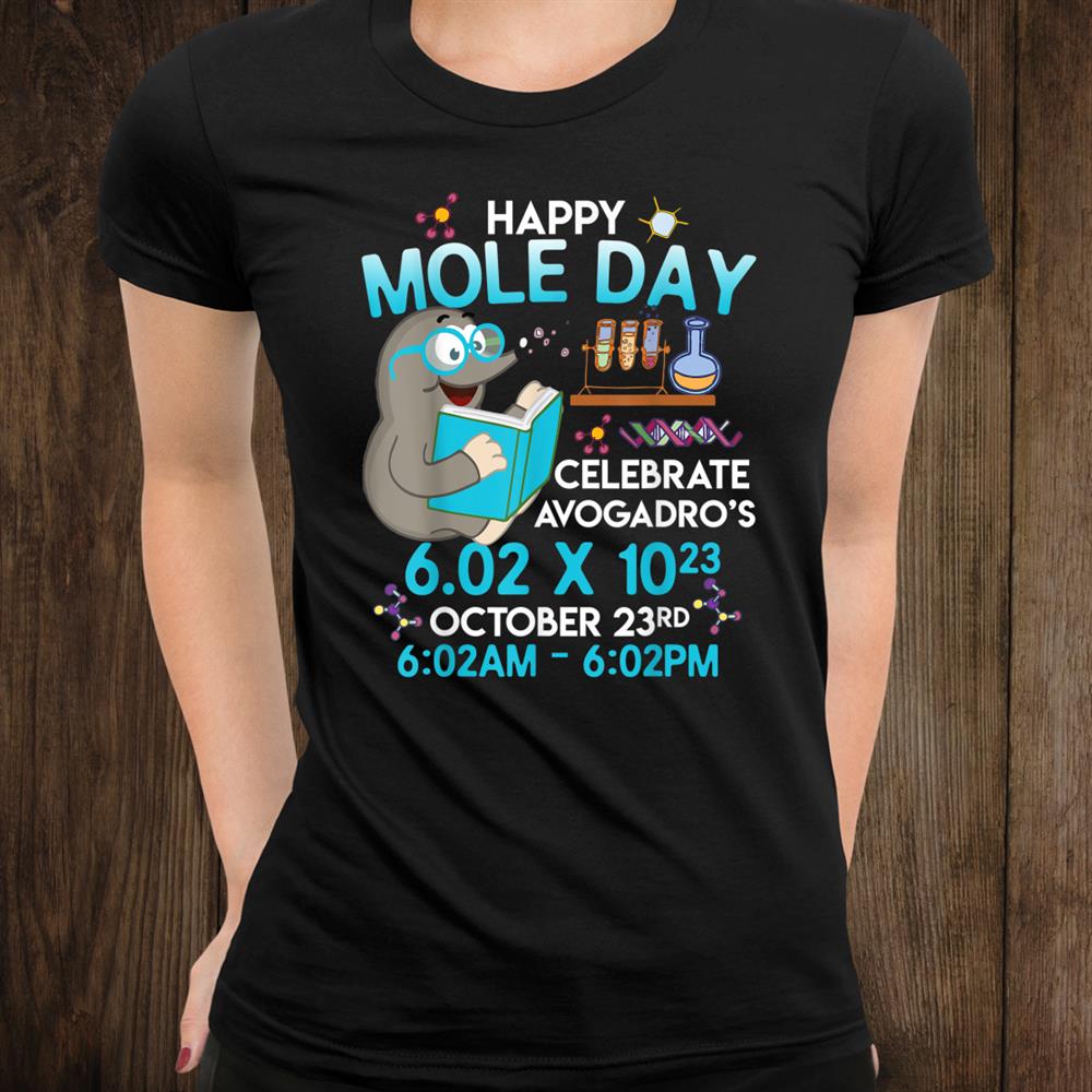 Happy Mole Day October3rd Chemistry Teacher Student Shirt Happy Mole Day October3rd Chemistry Teacher Student Shirt