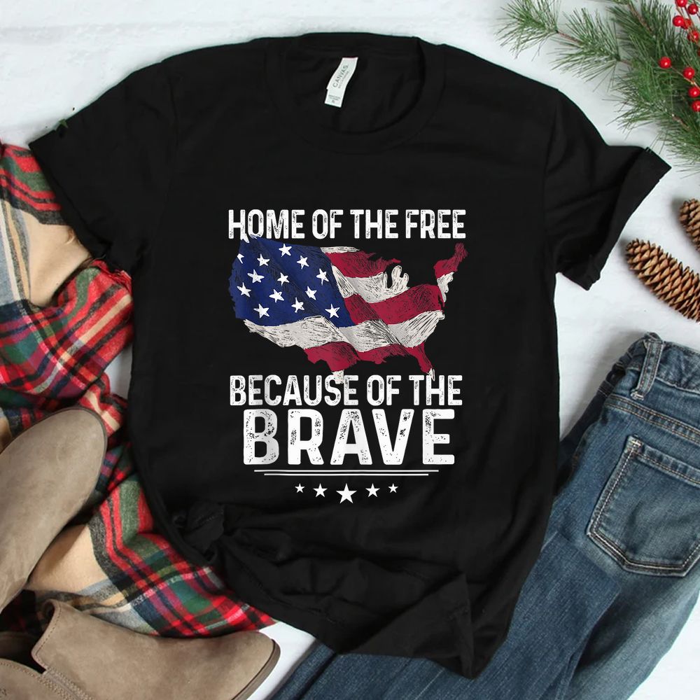 Home Of The Free Because Of The Brave Shirt Home Of The Free Because Of The Brave Shirt