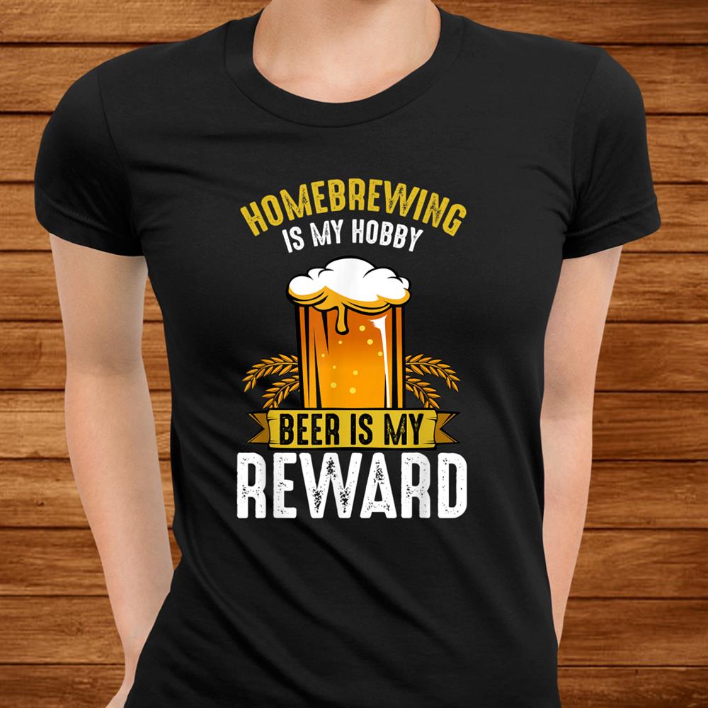 Homebrewing Is My Hobby Homebrew Craft Beer Brewer Gift Idea Shirt Homebrewing Is My Hobby Homebrew Craft Beer Brewer Gift Idea Shirt