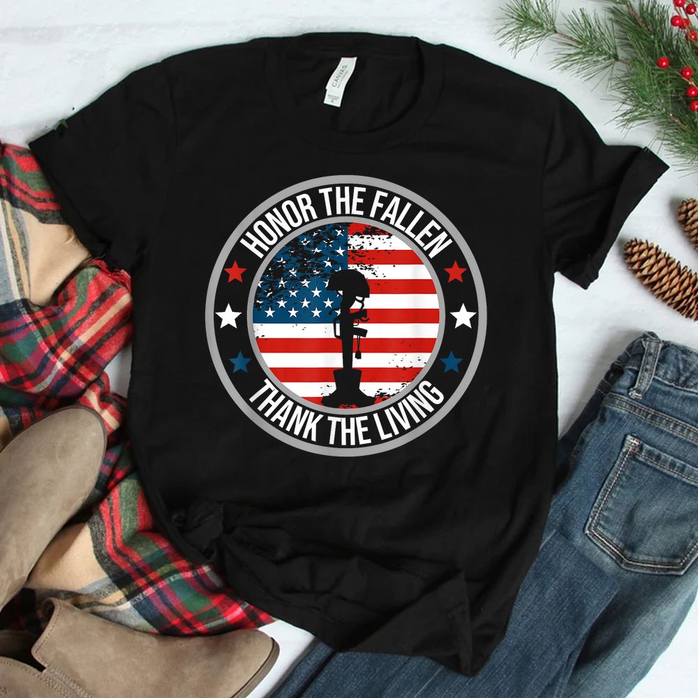 Honor The Fallen Thank The Living Veteran Flag Shirt Honor The Fallen Thank The Living Veteran Flag Shirt