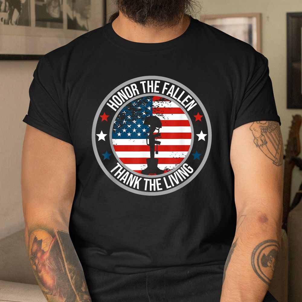 Honor The Fallen Thank The Living Veteran Flag Shirt Honor The Fallen Thank The Living Veteran Flag Shirt