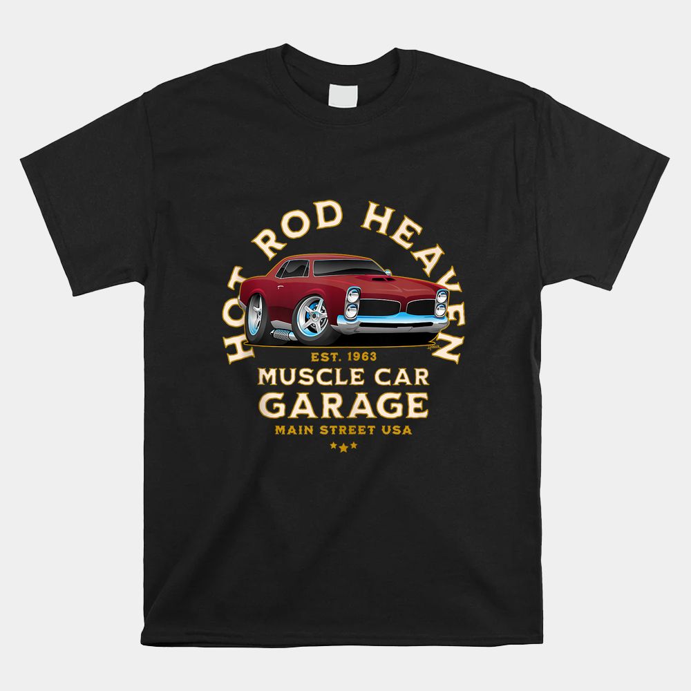 Hotrod Heaven Muscle Car Garage USA Shirt Hotrod Heaven Muscle Car Garage USA Shirt