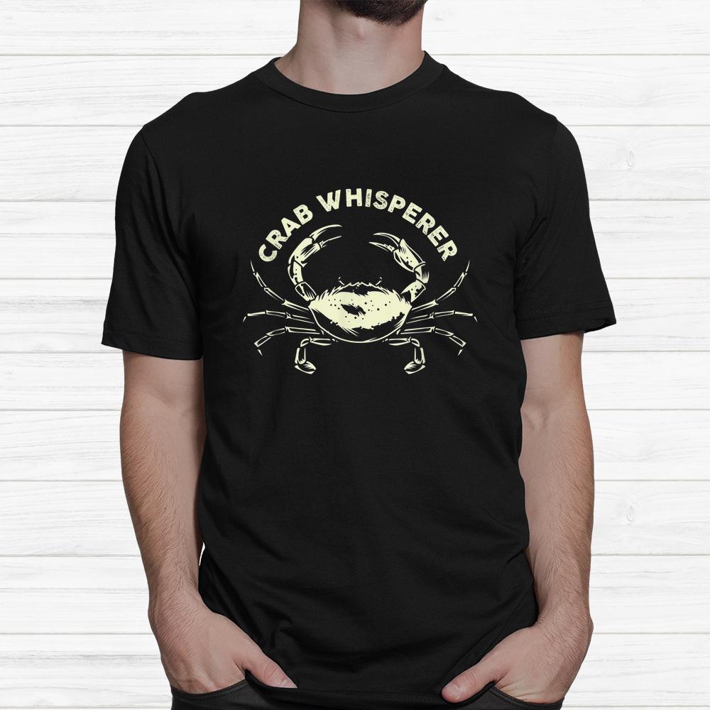 Hunter Crab Whisperer Crabbing Hunting Fishing Ocean Beach Shirt Hunter Crab Whisperer Crabbing Hunting Fishing Ocean Beach Shirt