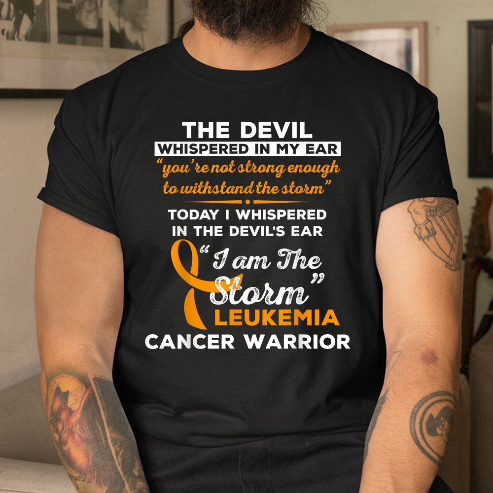 I Am The Storm Leukemia Cancer Warrior Shirt I Am The Storm Leukemia Cancer Warrior Shirt