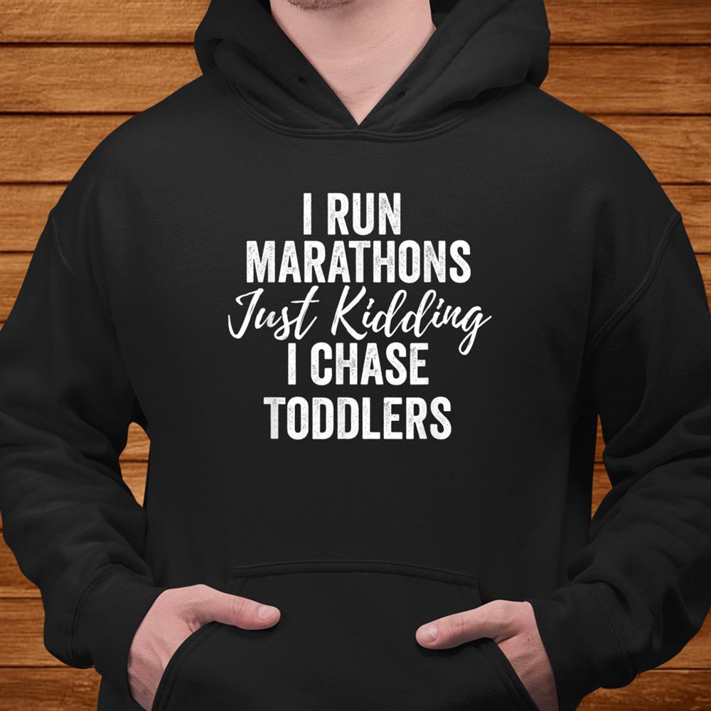 I Chase Toddlers For Pre Schooland & Daycare Teachers Shirt I Chase Toddlers For Pre Schooland & Daycare Teachers Shirt