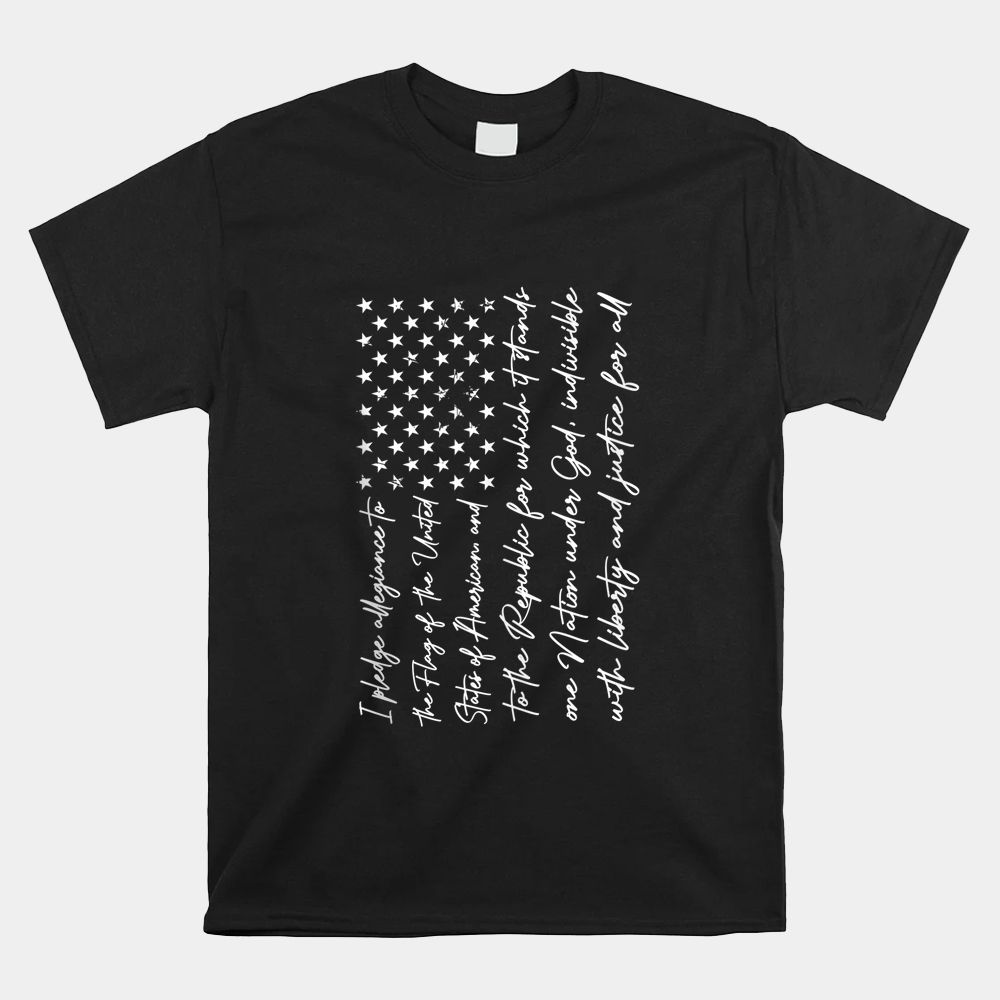 I Pledge Of Allegiance The Flag Of The United States Of USA Shirt I Pledge Of Allegiance The Flag Of The United States Of USA Shirt