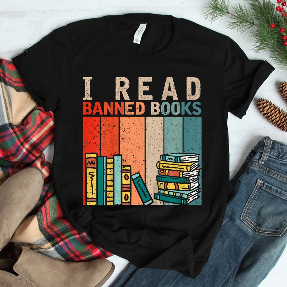 I Read Banned Books Reader Bookworm Shirt I Read Banned Books Reader Bookworm Shirt