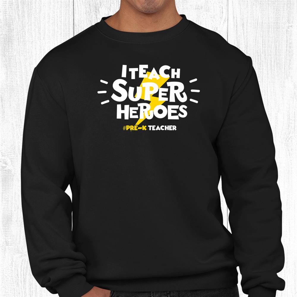 I Teach Super Heroes Comic Book Hero Pre K Teacher Shirt I Teach Super Heroes Comic Book Hero Pre K Teacher Shirt