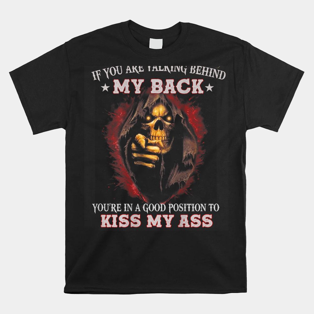 If You Are Talking Behind My Back Shirt If You Are Talking Behind My Back Shirt