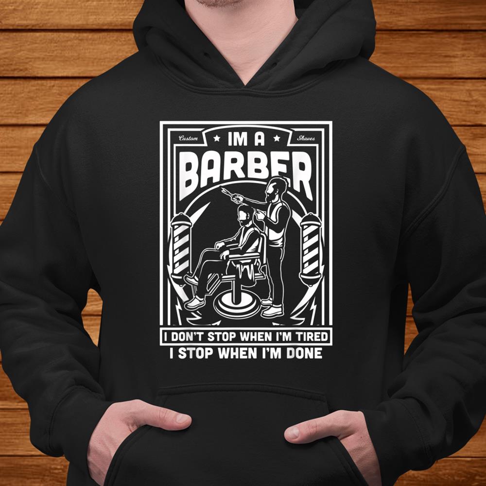 I’m A Barber Funny Tired Hairstylist Pole Cool Vintage Shirt