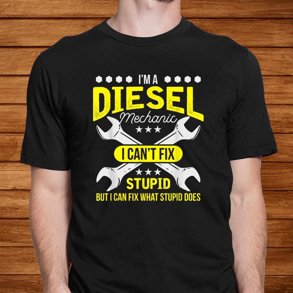 I’m A Diesel Mechanic Shirt Aviation Shirt I’m A Diesel Mechanic Shirt Aviation Shirt