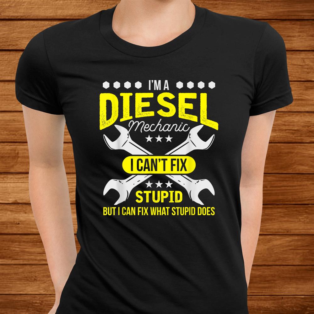I’m A Diesel Mechanic Shirt Aviation Shirt I’m A Diesel Mechanic Shirt Aviation Shirt