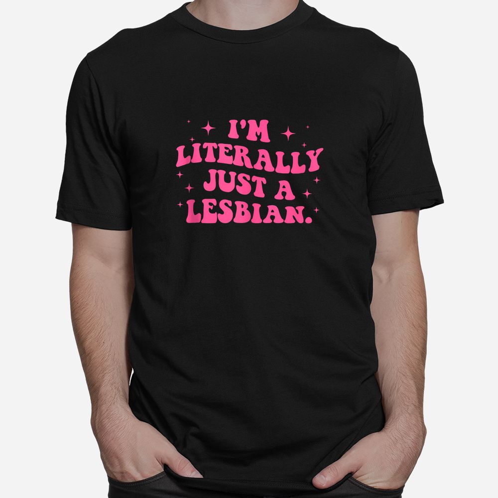 I’m Literally Just A Lesbian Minimalist Ballet Core Pride Shirt I’m Literally Just A Lesbian Minimalist Ballet Core Pride Shirt