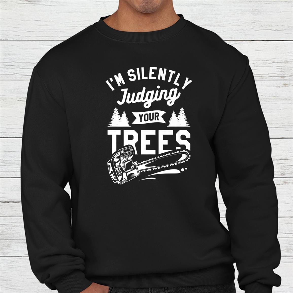I’m Silently Judging Your Trees Arborist Lumberjack Shirt I’m Silently Judging Your Trees Arborist Lumberjack Shirt