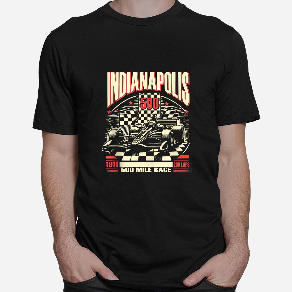 Indianapolis Indiana State 500 Race Car Formula Racing Car Shirt Indianapolis Indiana State 500 Race Car Formula Racing Car Shirt