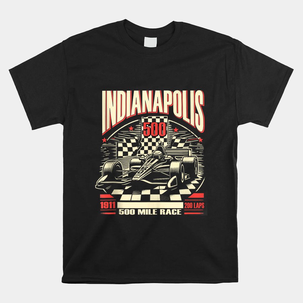 Indianapolis Indiana State 500 Race Car Formula Racing Car Shirt Indianapolis Indiana State 500 Race Car Formula Racing Car Shirt
