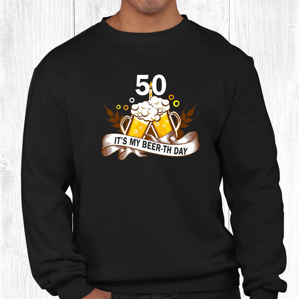 It My Beer Th Day Birthday Shirt 50th Funny Cheer And Beer Shirt It My Beer Th Day Birthday Shirt 50th Funny Cheer And Beer Shirt