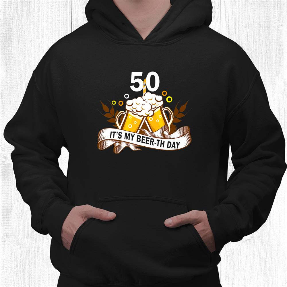 It My Beer Th Day Birthday Shirt 50th Funny Cheer And Beer Shirt It My Beer Th Day Birthday Shirt 50th Funny Cheer And Beer Shirt