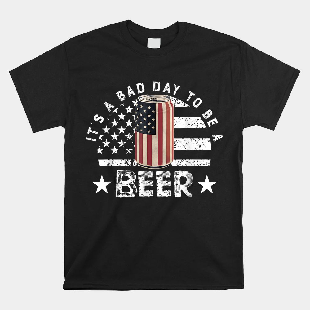 It’s A Bad Day To Be A Cold Beer Vintage US Flag Shirt It’s A Bad Day To Be A Cold Beer Vintage US Flag Shirt