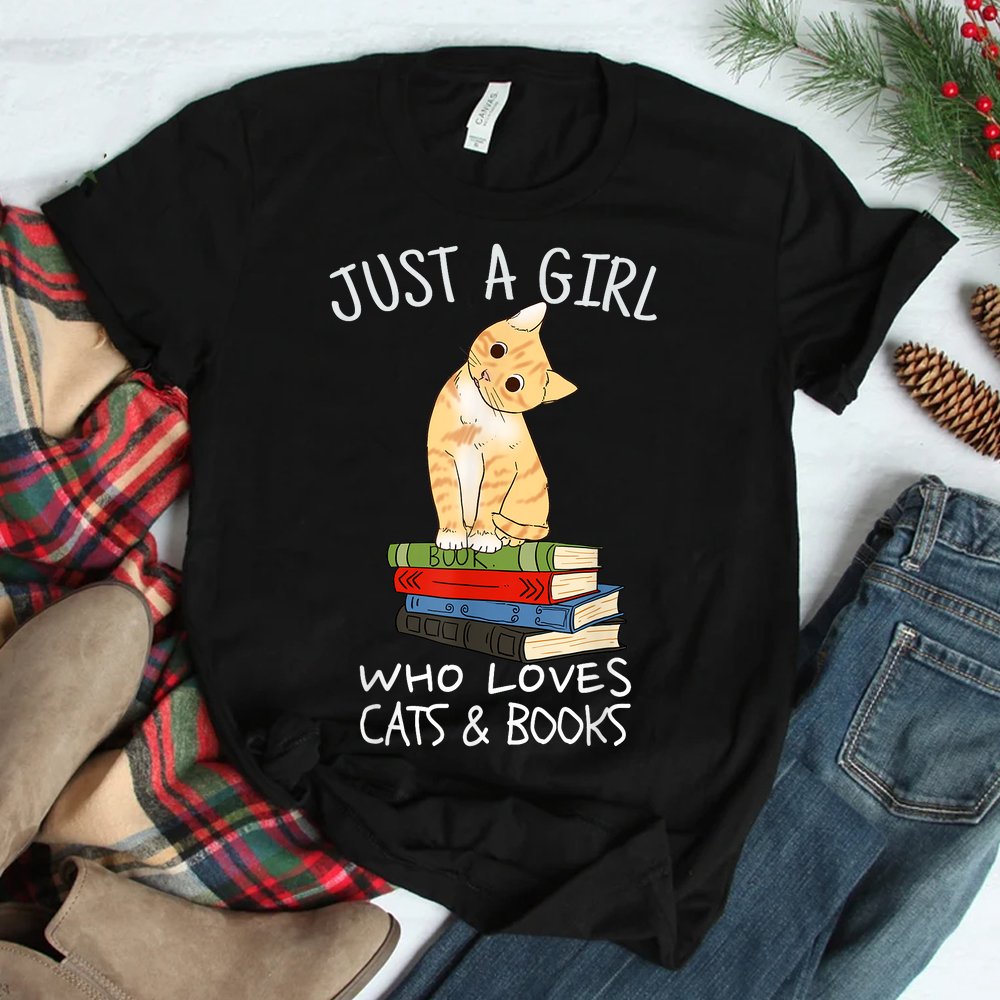 Just A Girl Who Loves Books And Cats Shirt Just A Girl Who Loves Books And Cats Shirt