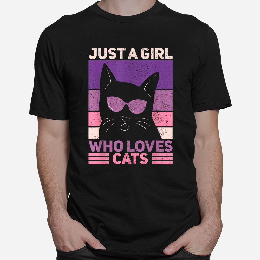 Just A Girl Who Loves Cats Themed Cat Shirt Just A Girl Who Loves Cats Themed Cat Shirt