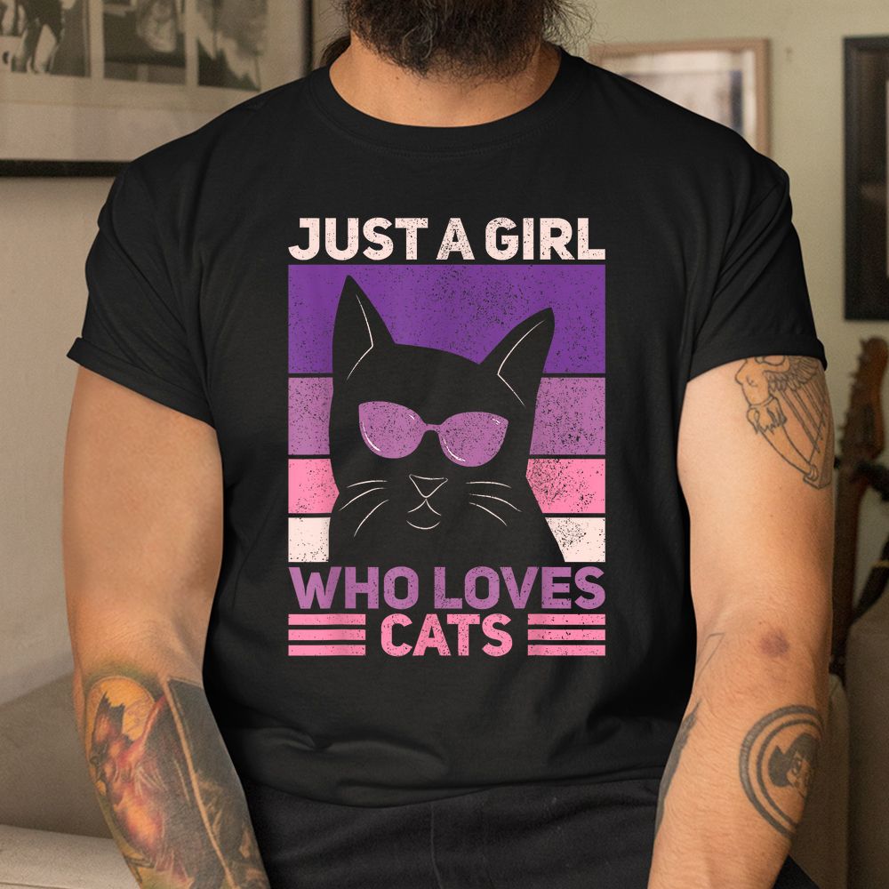 Just A Girl Who Loves Cats Themed Cat Shirt Just A Girl Who Loves Cats Themed Cat Shirt