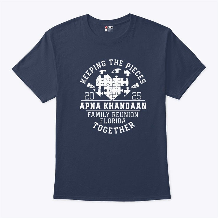 Keeping The Pieces Apna Khandaan Family Reunion Florida Together 2025 Shirt Keeping The Pieces Apna Khandaan Family Reunion Florida Together 2025 Shirt