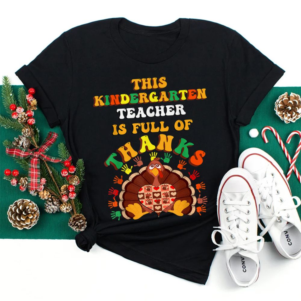 Kindergarten Thanksgiving Teacher Shirt Kindergarten Thanksgiving Teacher Shirt