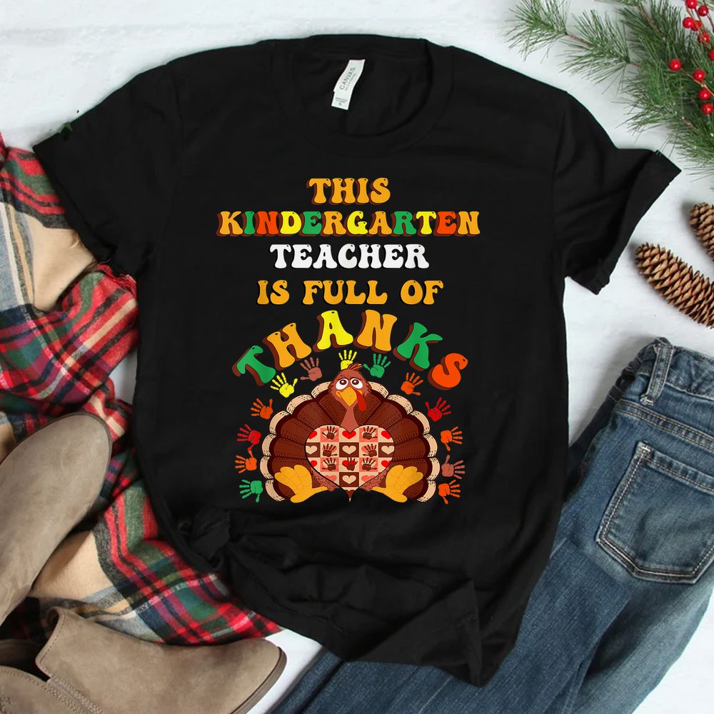 Kindergarten Thanksgiving Teacher Shirt Kindergarten Thanksgiving Teacher Shirt