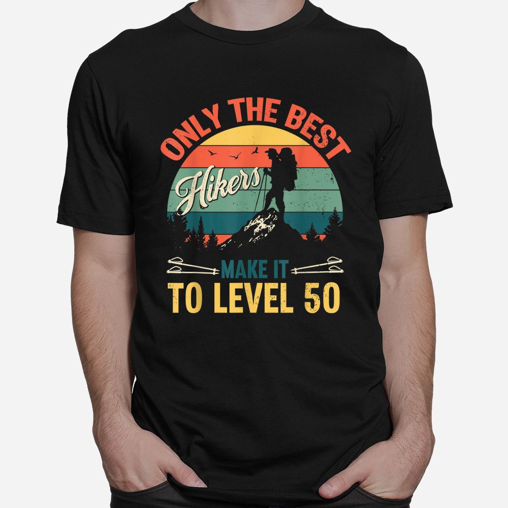 Level 50 Year Old Hiker Vintage 50th Birthday Shirt Level 50 Year Old Hiker Vintage 50th Birthday Shirt