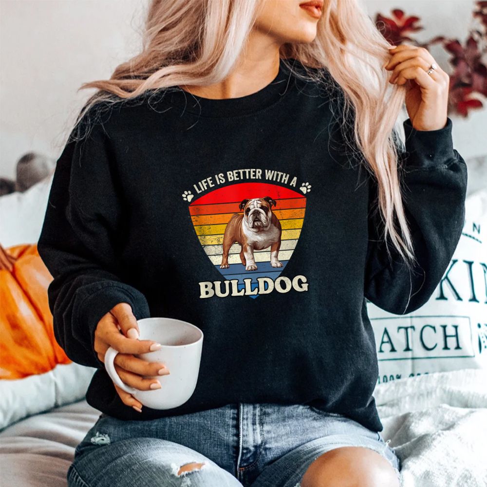 Life Is Better With A English Bulldog Retro Sunset Shirt Life Is Better With A English Bulldog Retro Sunset Shirt