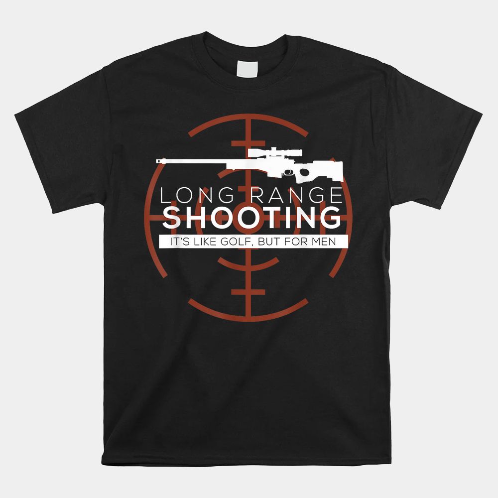 Long Range Shooting Vintage Marksman Shooter Gun Enthusiast Shirt Long Range Shooting Vintage Marksman Shooter Gun Enthusiast Shirt