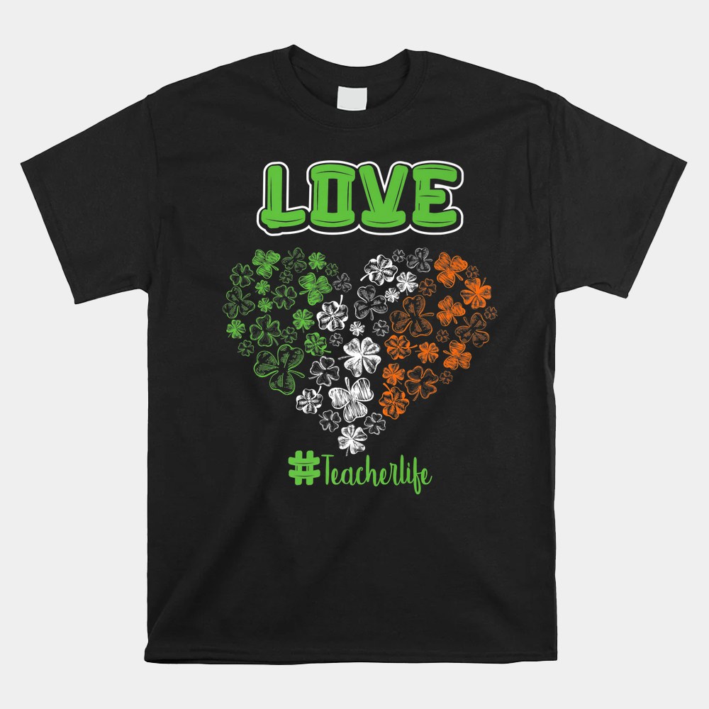 Love Teacher Life Happy St Patricks Day Gnome Shamrock Shirt Love Teacher Life Happy St Patricks Day Gnome Shamrock Shirt