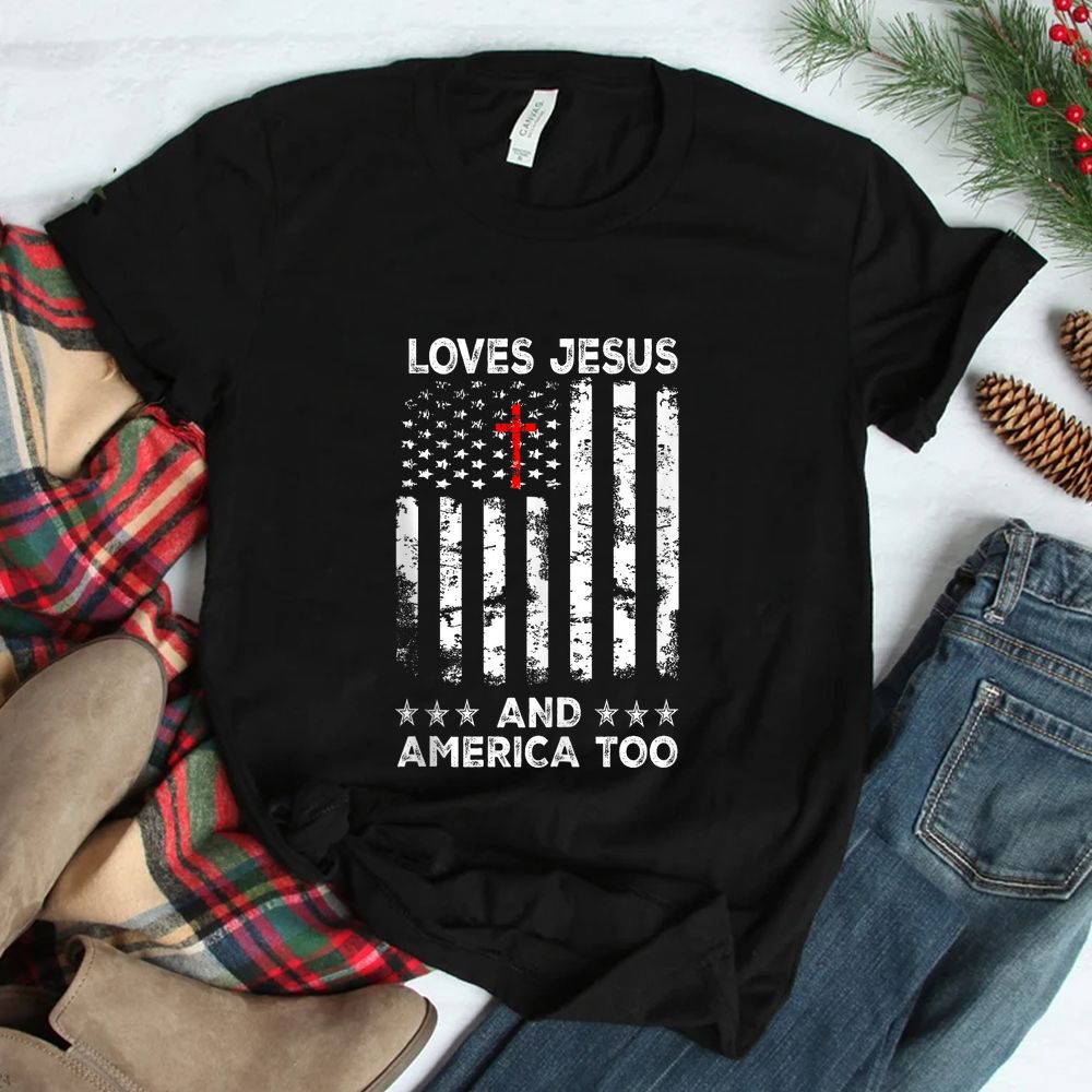 Loves Jesus And America Too American Flag Shirt Loves Jesus And America Too American Flag Shirt
