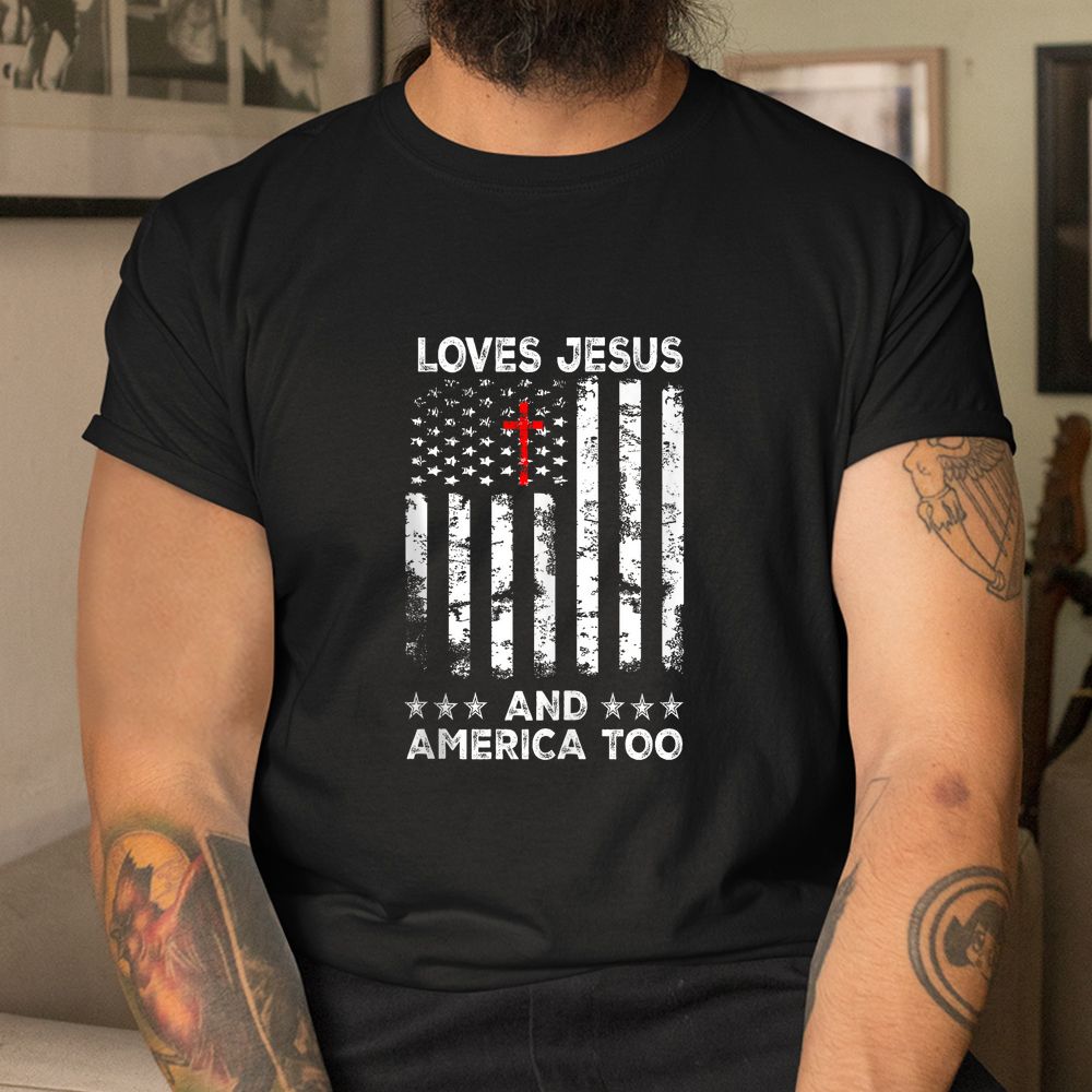 Loves Jesus And America Too American Flag Shirt Loves Jesus And America Too American Flag Shirt