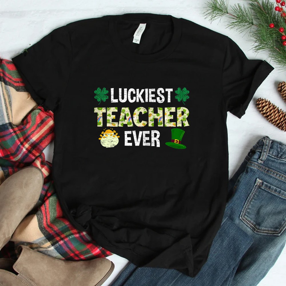 Luckiest Teacher Ever Funny Shamrock Patrick’s Day Shirt Luckiest Teacher Ever Funny Shamrock Patrick’s Day Shirt