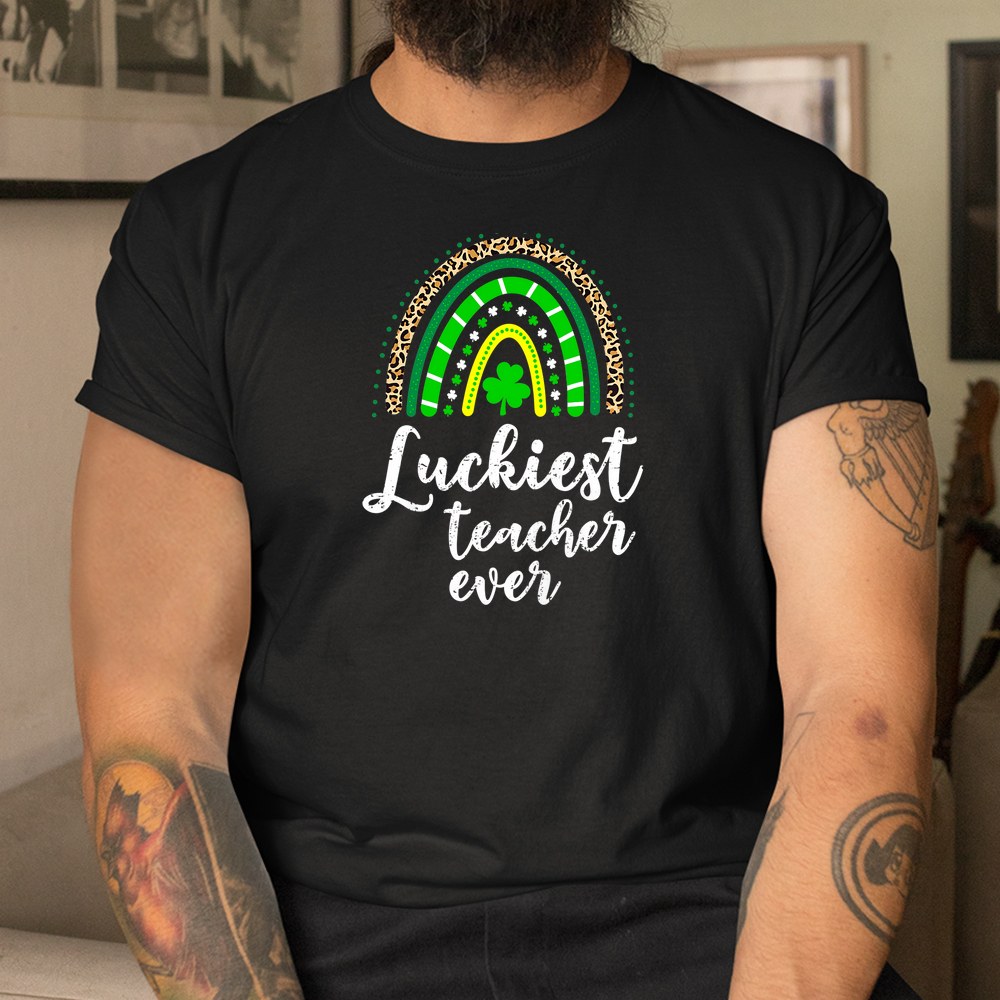 Luckiest Teacher Ever School Leopard Rainbow St Patricks Day Shirt Luckiest Teacher Ever School Leopard Rainbow St Patricks Day Shirt