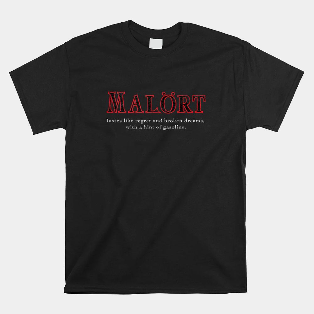 Malort Liquor Funny Tastes Like Saying Shirt Malort Liquor Funny Tastes Like Saying Shirt