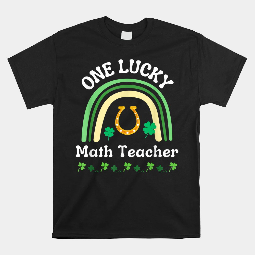 Math Teacher St Patrick’s Day Shirt Math Teacher St Patrick’s Day Shirt