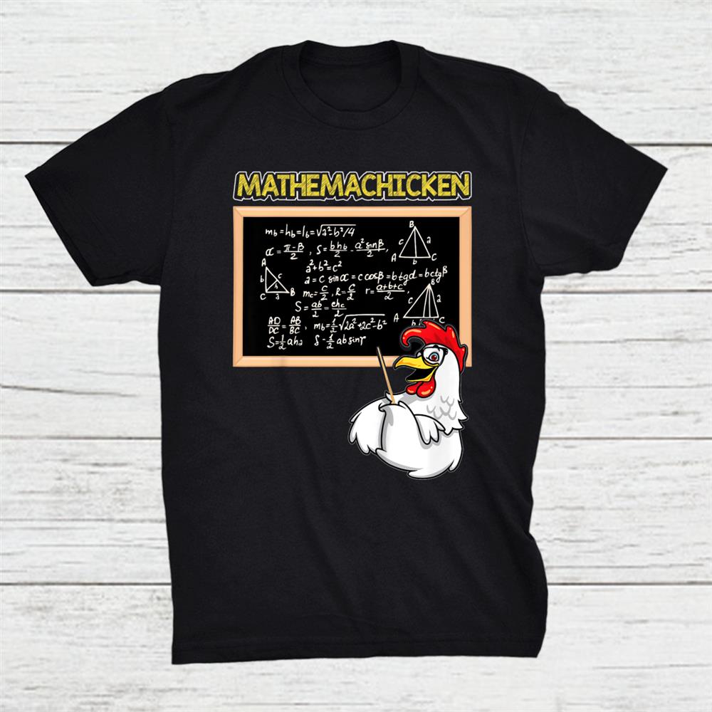 Mathemachicken Funny Math Teacher Math Lover Shirt Mathemachicken Funny Math Teacher Math Lover Shirt