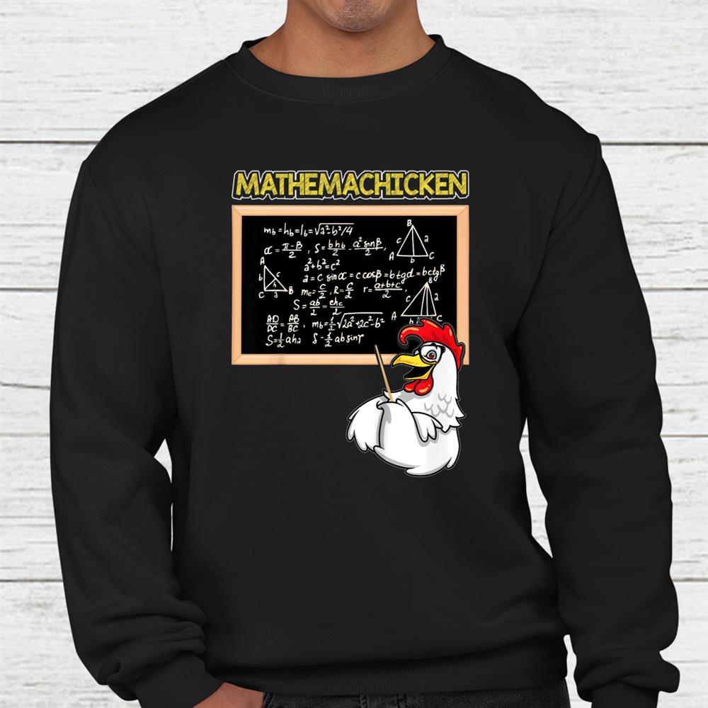 Mathemachicken Funny Math Teacher Math Lover Shirt Mathemachicken Funny Math Teacher Math Lover Shirt