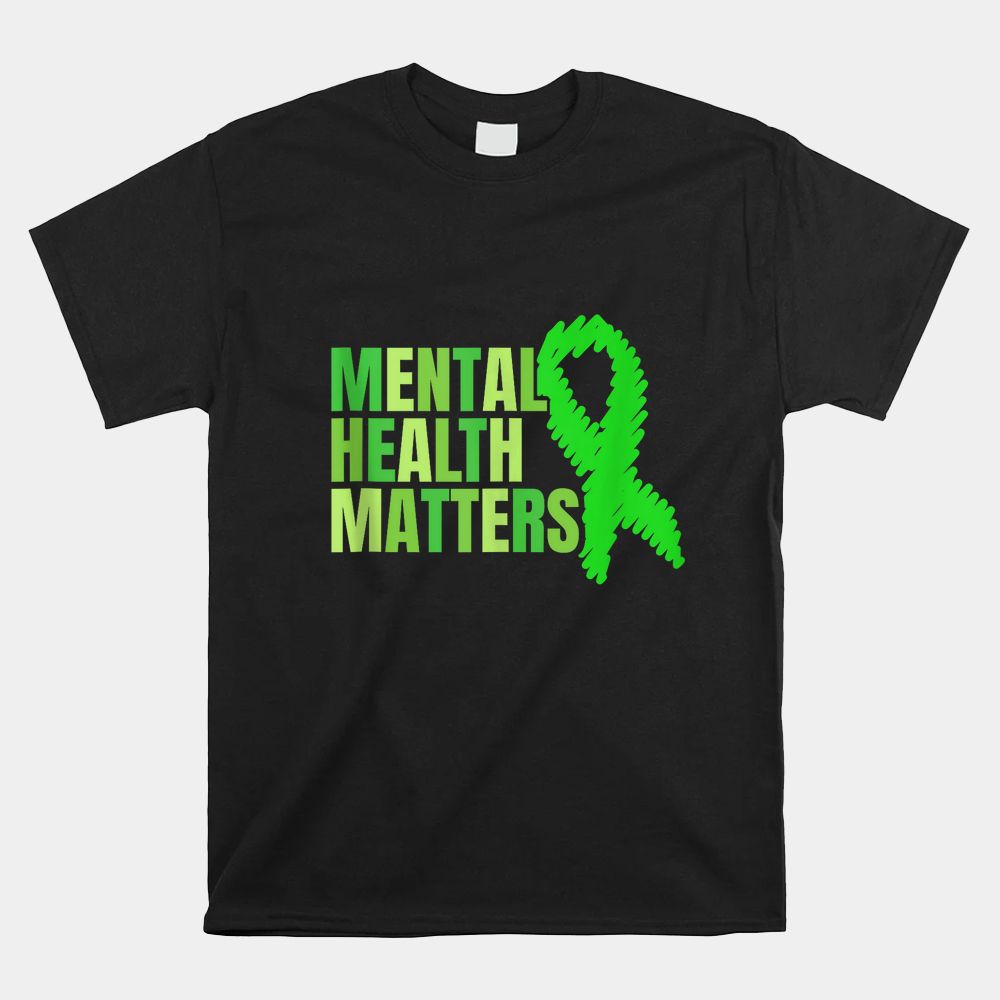 Matters Mental Health Green Ribbon Therapist Shirt Matters Mental Health Green Ribbon Therapist Shirt