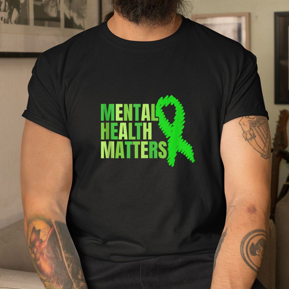Matters Mental Health Green Ribbon Therapist Shirt Matters Mental Health Green Ribbon Therapist Shirt