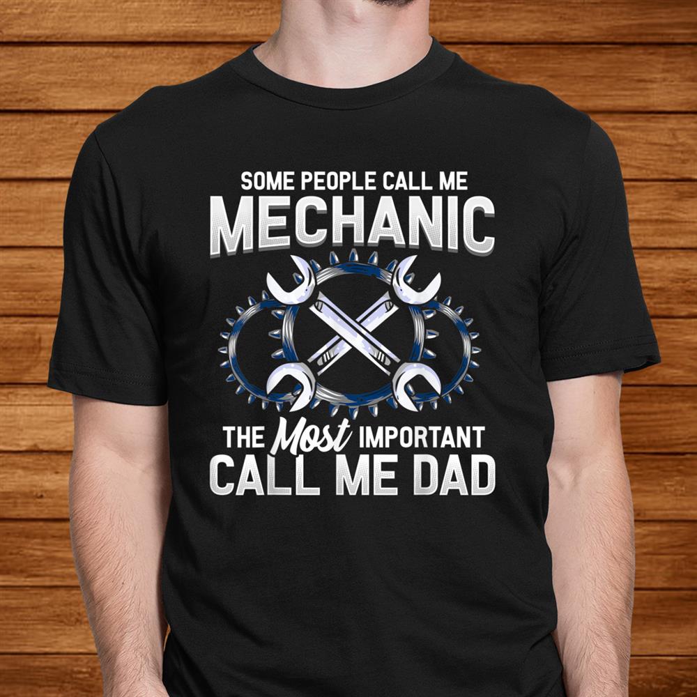 Mechanic Dad Mechanics Dads Birthday Shirt Mechanic Dad Mechanics Dads Birthday Shirt