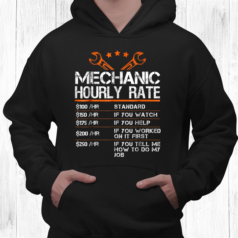 Mechanic Hourly Rate Giffunny Shirt Labor Rates Funny Shirt Mechanic Hourly Rate Giffunny Shirt Labor Rates Funny Shirt