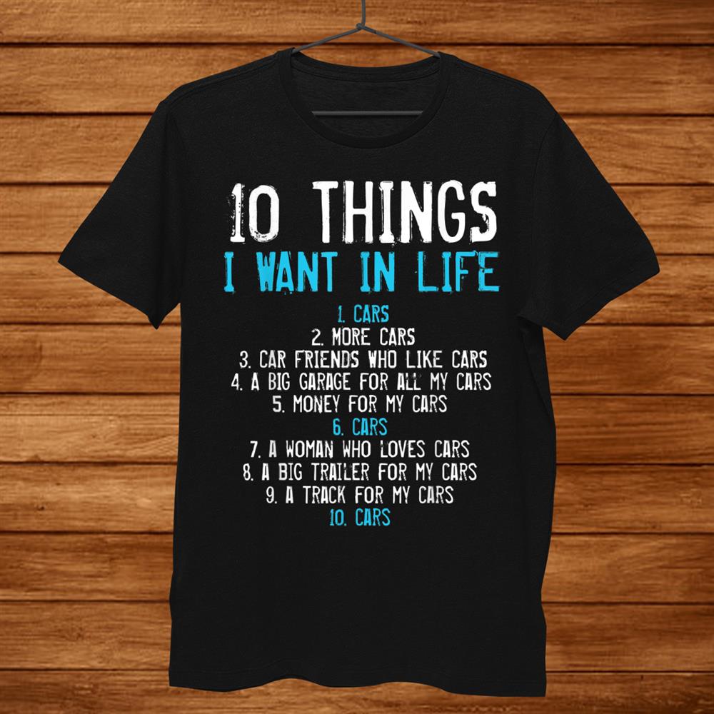 Mens0 Things I Want In My Life Cars Mechanics Garage Funny Shirt Mens0 Things I Want In My Life Cars Mechanics Garage Funny Shirt